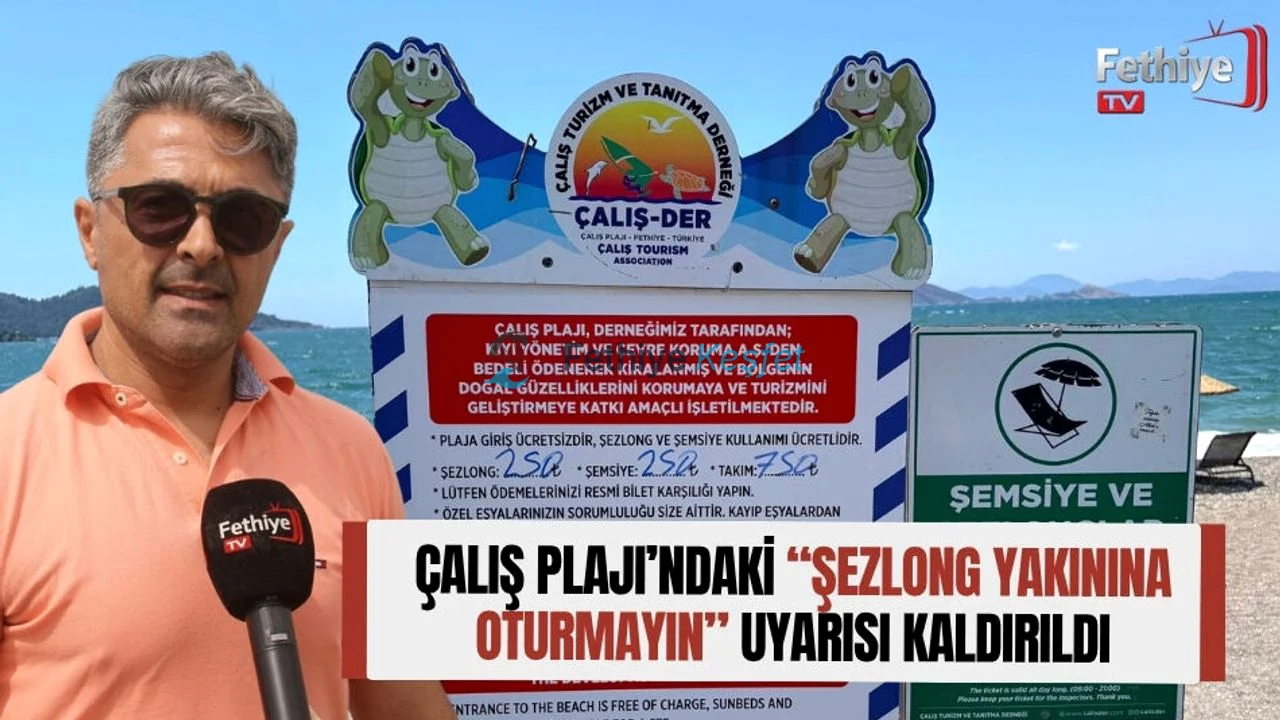Çalış Plajı’ndaki Uyarı Tabelası Kaldırıldı